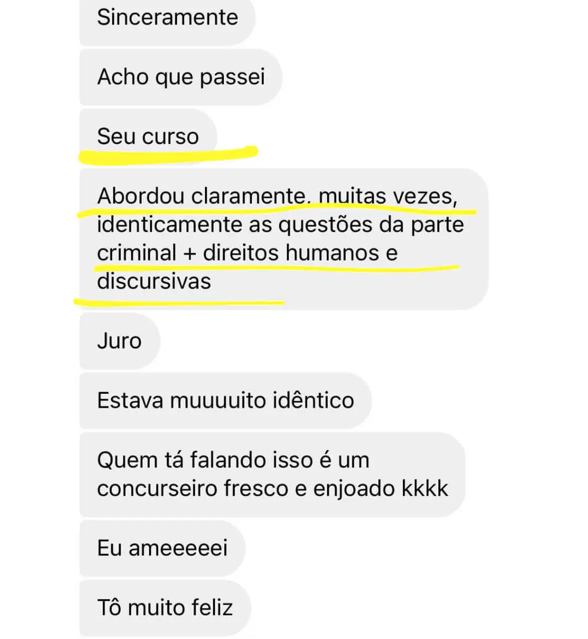 Depoimento: curso abordou questões idênticas às da prova